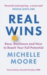 Real Wins: Race, Resilience and How to Reach Your Full Potential цена и информация | Книги по экономике | 220.lv