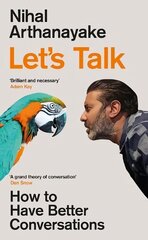 Let's Talk: How to Have Better Conversations cena un informācija | Ekonomikas grāmatas | 220.lv