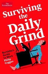 Surviving the Daily Grind: Bartleby's Guide to Work Main cena un informācija | Ekonomikas grāmatas | 220.lv