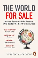 World for Sale: Money, Power and the Traders Who Barter the Earth's Resources cena un informācija | Ekonomikas grāmatas | 220.lv