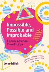 Impossible, Possible, and Improbable: Science Stranger Than Fiction цена и информация | Книги по экономике | 220.lv