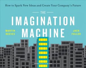 Imagination Machine: How to Spark New Ideas and Create Your Company's Future cena un informācija | Ekonomikas grāmatas | 220.lv