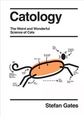 Catology: The Weird and Wonderful Science of Cats cena un informācija | Ekonomikas grāmatas | 220.lv