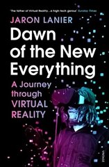 Dawn of the New Everything: A Journey Through Virtual Reality cena un informācija | Ekonomikas grāmatas | 220.lv