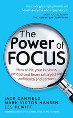 Power of Focus: How to Hit Your Business, Personal and Financial Targets with Confidence and Certainty cena un informācija | Ekonomikas grāmatas | 220.lv