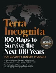 Terra Incognita: 100 Maps to Survive the Next 100 Years цена и информация | Книги по экономике | 220.lv