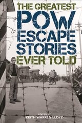 Greatest POW Escape Stories Ever Told цена и информация | Исторические книги | 220.lv