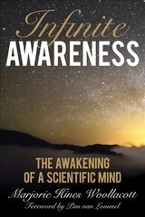 Infinite Awareness: The Awakening of a Scientific Mind cena un informācija | Vēstures grāmatas | 220.lv