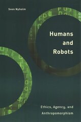 Humans and Robots: Ethics, Agency, and Anthropomorphism cena un informācija | Vēstures grāmatas | 220.lv