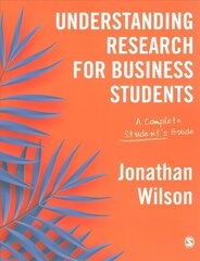Understanding Research for Business Students: A Complete Student's Guide cena un informācija | Ekonomikas grāmatas | 220.lv