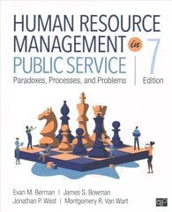 Human Resource Management in Public Service: Paradoxes, Processes, and Problems 7th Revised edition цена и информация | Книги по экономике | 220.lv