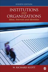 Institutions and Organizations: Ideas, Interests, and Identities 4th Revised edition цена и информация | Книги по экономике | 220.lv