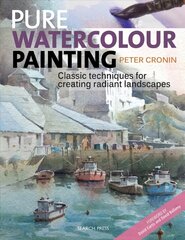 Pure Watercolour Painting: Classic Techniques for Creating Radiant Landscapes cena un informācija | Grāmatas par veselīgu dzīvesveidu un uzturu | 220.lv