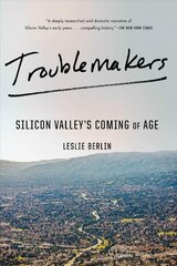 Troublemakers: Silicon Valley's Coming of Age cena un informācija | Ekonomikas grāmatas | 220.lv