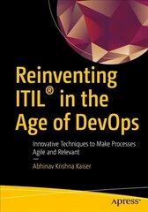 Reinventing ITIL (R) in the Age of DevOps: Innovative Techniques to Make Processes Agile and Relevant 1st ed. cena un informācija | Ekonomikas grāmatas | 220.lv