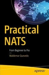 Practical NATS: From Beginner to Pro 1st ed. cena un informācija | Ekonomikas grāmatas | 220.lv