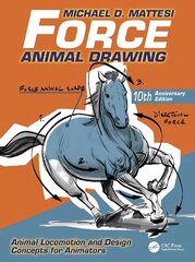 Force: Animal Drawing: Animal Locomotion and Design Concepts for Animators 2nd edition цена и информация | Книги по экономике | 220.lv