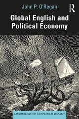 Global English and Political Economy: An Immanent Critique cena un informācija | Vēstures grāmatas | 220.lv