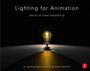 Lighting for Animation: The Art of Visual Storytelling cena un informācija | Ekonomikas grāmatas | 220.lv