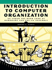 Introduction To Computer Organization: An Under the Hood Look at Hardware and x86-64 Assembly цена и информация | Книги по экономике | 220.lv