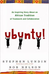 Ubuntu!: An Inspiring Story About an African Tradition of Teamwork and Collaboration. cena un informācija | Ekonomikas grāmatas | 220.lv