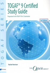 TOGAF 9 Certified Study Guide: 3rd Edition 3rd Revised edition cena un informācija | Ekonomikas grāmatas | 220.lv