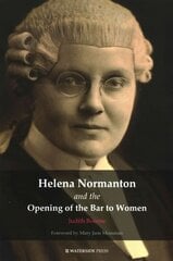 Helena Normanton and the Opening of the Bar to Women цена и информация | Книги по экономике | 220.lv