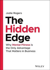 Hidden Edge: Why Mental Fitness is the Only Advantage That Matters in Business cena un informācija | Ekonomikas grāmatas | 220.lv