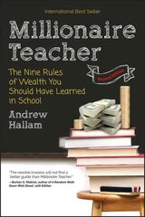 Millionaire Teacher: The Nine Rules of Wealth You Should Have Learned in School 2nd Edition cena un informācija | Ekonomikas grāmatas | 220.lv