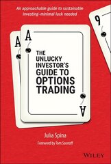 Unlucky Investor's Guide to Options Trading: A Strategist's Guide to Options Trading cena un informācija | Ekonomikas grāmatas | 220.lv