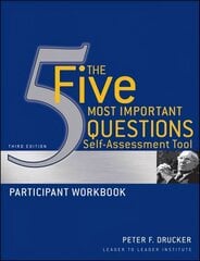 Five Most Important Questions Self-Assessment Tool - Participant Workbook 3e: Participant Workbook 3rd Edition cena un informācija | Ekonomikas grāmatas | 220.lv