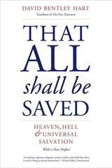 That All Shall Be Saved: Heaven, Hell, and Universal Salvation cena un informācija | Garīgā literatūra | 220.lv