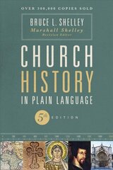 Church History in Plain Language, Fifth Edition Fifth Edition cena un informācija | Garīgā literatūra | 220.lv