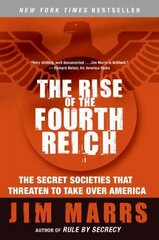 Rise of the Fourth Reich: The Secret Societies That Threaten to Take Over America цена и информация | Книги по социальным наукам | 220.lv