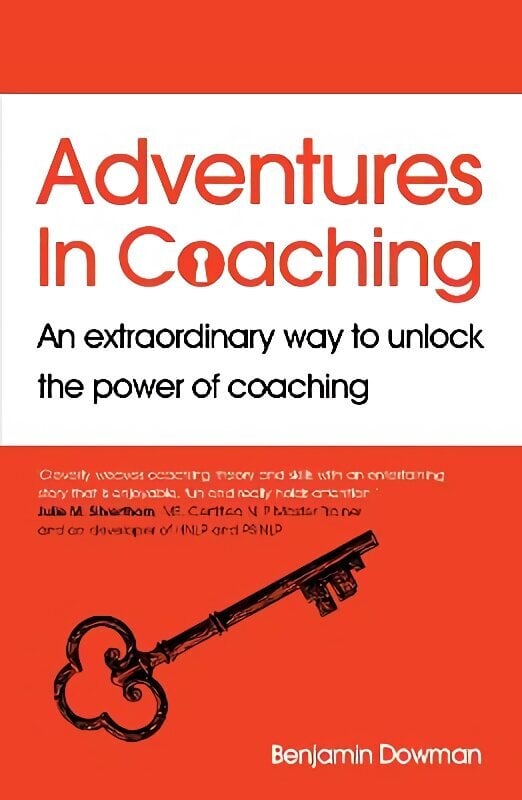 Adventures in Coaching: An extraordinary way to unlock the power of coaching цена и информация | Pašpalīdzības grāmatas | 220.lv