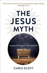 Jesus Myth, The - a psychologist`s viewpoint cena un informācija | Garīgā literatūra | 220.lv