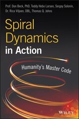 Spiral Dynamics in Action: Humanity's Master Code 2nd Edition cena un informācija | Ekonomikas grāmatas | 220.lv