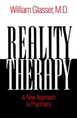 Reality Therapy: A New Approach to Psychiatry New edition цена и информация | Самоучители | 220.lv