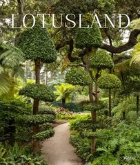 Lotusland: A Botanical Garden Paradise cena un informācija | Grāmatas par dārzkopību | 220.lv