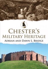Chester's Military Heritage cena un informācija | Vēstures grāmatas | 220.lv