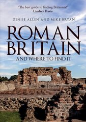 Roman Britain and Where to Find It cena un informācija | Vēstures grāmatas | 220.lv