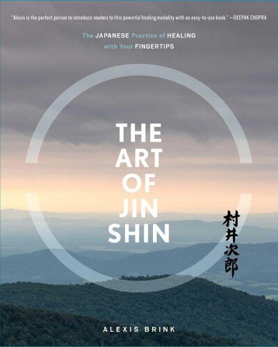 Art of Jin Shin: The Japanese Practice of Healing with Your Fingertips cena un informācija | Grāmatas par veselīgu dzīvesveidu un uzturu | 220.lv