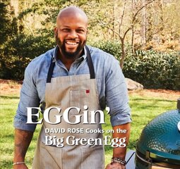 EGGin': David Rose Cooks on the Big Green Egg цена и информация | Книги рецептов | 220.lv