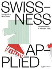 Swissness Applied: New Glarus and Its Image of Cultural Heritage цена и информация | Книги об архитектуре | 220.lv