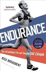 Endurance: The Extraordinary Life and Times of Emil Zatopek цена и информация | Биографии, автобиогафии, мемуары | 220.lv