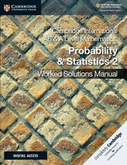 Cambridge International AS & A Level Mathematics Probability & Statistics 2 Worked Solutions Manual with Digital Access New edition цена и информация | Развивающие книги | 220.lv