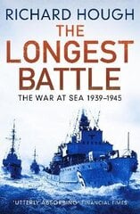 Longest Battle: The War at Sea 1939-1945 cena un informācija | Vēstures grāmatas | 220.lv