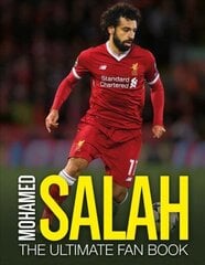 Mohamed Salah: The Ultimate Fan Book: The Ultimate Fan Book цена и информация | Книги о питании и здоровом образе жизни | 220.lv