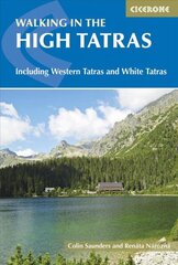 High Tatras: Slovakia and Poland - Including the Western Tatras and White Tatras 4th Revised edition цена и информация | Путеводители, путешествия | 220.lv