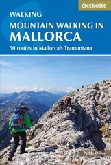 Mountain Walking in Mallorca: 50 routes in Mallorca's Tramuntana цена и информация | Путеводители, путешествия | 220.lv